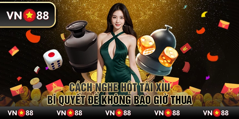 Cách nghe hột Tài Xỉu – Bí quyết để không bao giờ thua