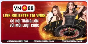 Live Roulette Tại VN88: Cơ Hội Thắng Lớn Với Mỗi Lượt Cược